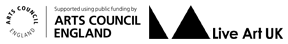 Supported using public funding by Arts Council England; a member of Live Art UK.